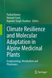 Produktbild: Climate Resilience and Molecular Adaptation in Alpine Medicinal Plants