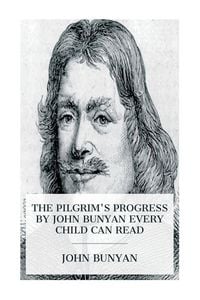 Produktbild: The Pilgrim's Progress by John Bunyan Every Child Can Read