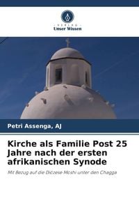 Produktbild: Kirche als Familie Post 25 Jahre nach der ersten afrikanischen Synode