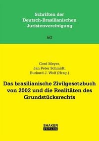 Produktbild: Das brasilianische Zivilgesetzbuch von 2002 und die Realit&auml;ten des Grundst&uuml;cksrechts