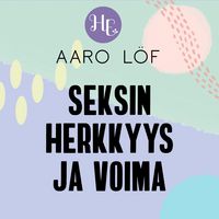 Produktbild: Seksin herkkyys ja voima