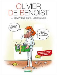 Produktbild: Olivier de Benoist T.2 ; ...comprend Enfin les Femmes