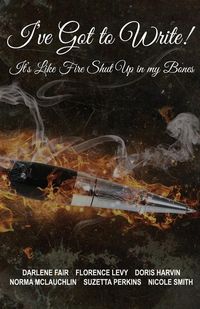 Produktbild: I've Got to Write!: It's Like Fire Shut Up in My Bones!