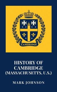 Produktbild: History of Cambridge (Massachusetts, U.S.)