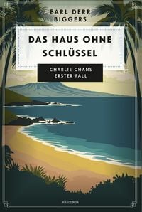 Produktbild: Earl Derr Biggers. Das Haus ohne Schl&uuml;ssel. Charlie Chans erster Fall
