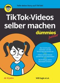 Bild vom Artikel TikTok-Videos selber machen für Dummies Junior vom Autor Will Eagle