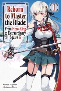 Produktbild: Reborn to Master the Blade: From Hero-King to Extraordinary Squire, Vol. 1 (light novel)