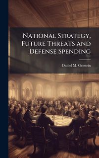 Produktbild: National Strategy, Future Threats and Defense Spending