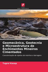 Produktbild: Geomec&acirc;nica, Geotecnia e Microestrutura de Enchimentos Mineiros Cimentados