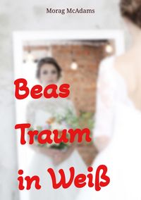 Produktbild: Beas Traum in Wei&szlig;