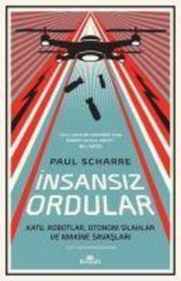 Produktbild: Insansiz Ordular ;Katil Robotlar, Otonom Silahlar ve Makine Savaslari