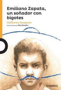 Produktbild: Emiliano Zapata, Un So&ntilde;ador Con Bigotes