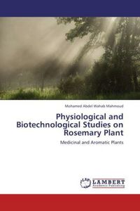 Produktbild: Mahmoud, M: Physiological and Biotechnological Studies on Ro
