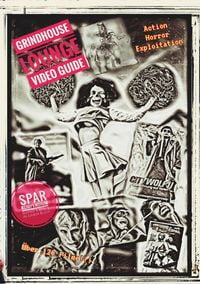 Produktbild: Grindhouse Lounge: Video Guide - Kompendium - Band 1 bis 3 - Euer Filmf&uuml;hrer durch den Videowahnsinn / Mit den Reviews zu &uuml;ber 120 Filmen