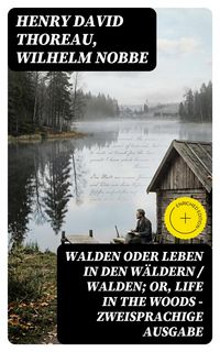 Produktbild: Walden oder Leben in den W&auml;ldern / Walden; or, Life in the Woods - Zweisprachige Ausgabe