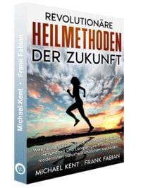 Produktbild: Revolution&auml;re Heilmethoden der Zukunft
