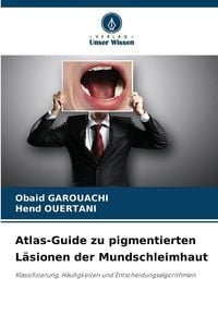 Produktbild: Atlas-Guide zu pigmentierten L&auml;sionen der Mundschleimhaut