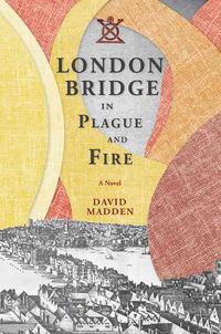 Produktbild: London Bridge in Plague and Fire
