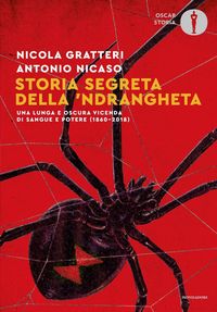 Produktbild: Storia segreta della 'ndrangheta. Una lunga e oscura vicenda di sangue e potere (1860-2018)