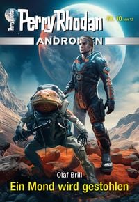 Produktbild: Androiden 10: Ein Mond wird gestohlen