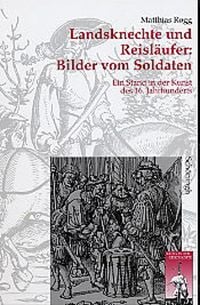 Produktbild: Landsknechte und Reisl&auml;ufer: Bilder vom Soldaten