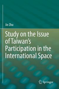 Produktbild: Study on the Issue of Taiwan&rsquo;s Participation in the International Space