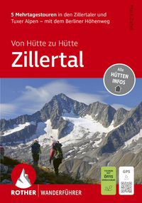 Produktbild: ROTHER Wanderf&uuml;hrer Von H&uuml;tte zu H&uuml;tte Zillertal. 5 Mehrtagestouren in den Zillertaler und Tuxer Alpen &ndash; mit dem Berliner H&ouml;henweg