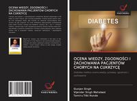 Produktbild: OCENA WIEDZY, ZGODNO&iquest;CI I ZACHOWANIA PACJENT&Oacute;W CHORYCH NA CUKRZYC&iquest;