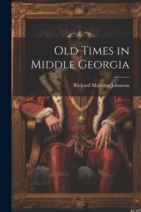 Produktbild: Old Times in Middle Georgia