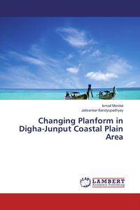 Produktbild: Changing Planform in Digha-Junput Coastal Plain Area