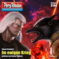 Produktbild: Perry Rhodan 3144: Im ewigen Krieg!