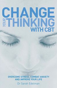 Produktbild: Change Your Thinking with CBT
