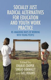 Produktbild: Socially Just, Radical Alternatives for Education and Youth Work Practice