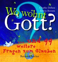 Bild vom Artikel Wo wohnt Gott? vom Autor Charles Delhez