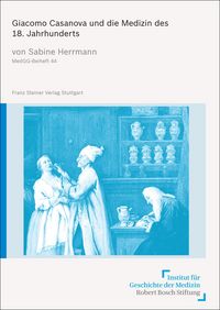 Produktbild: Giacomo Casanova und die Medizin des 18. Jahrhunderts