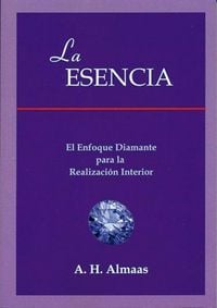 Produktbild: La esencia : el enfoque diamante para la realizaci&oacute;n interior