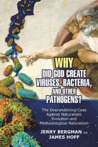 Produktbild: Why Did God Create Viruses, Bacteria, and Other Pathogens?