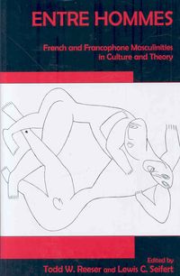 Produktbild: Entre Hommes: French and Francophile Masculinities in Culture and Theory