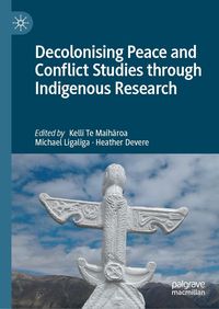 Produktbild: Decolonising Peace and Conflict Studies through Indigenous Research