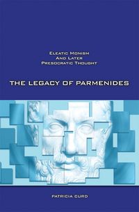 Produktbild: The Legacy of Parmenides: Eleatic Monism and Later Presocratic Thought