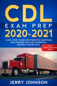 Produktbild: CDL Exam Prep 2020-2021: A CDL Study Guide with Practice Questions and Answers for the Commercial Driver's License Exam (Test Preparation Book)