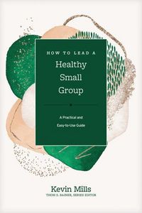 Produktbild: How to Lead a Healthy Small Group