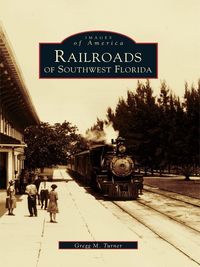Produktbild: Railroads of Southwest Florida