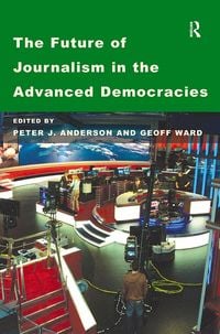 Produktbild: The Future of Journalism in the Advanced Democracies