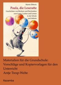 Produktbild: Paula, die Leseratte. Materialien f&uuml;r die Grundschule: Vorschl&auml;ge und Kopiervorlagen f&uuml;r den Unterricht