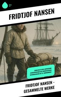 Produktbild: Fridtjof Nansen - Gesammelte Werke