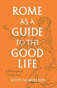 Produktbild: Rome as a Guide to the Good Life