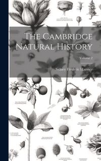 Produktbild: The Cambridge Natural History; Volume 2
