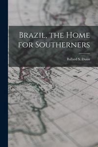 Produktbild: Brazil, the Home for Southerners