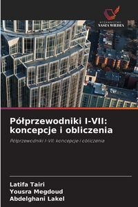 Produktbild: P&oacute;&iquest;przewodniki I-VII: koncepcje i obliczenia